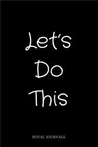 Let's Do This