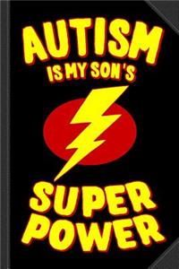 Autism Is My Son's Super Power Journal Notebook