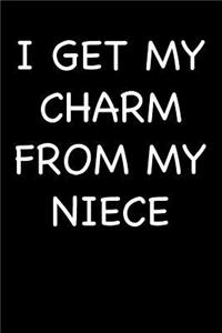 I Get My Charm from My Niece