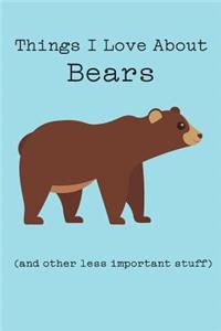 Things I Love about Bears (and Other Less Important Stuff)