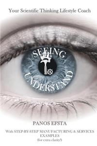 Seeing to Understand