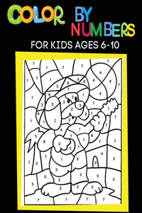 Color By Numbers for Kids Ages 6-10