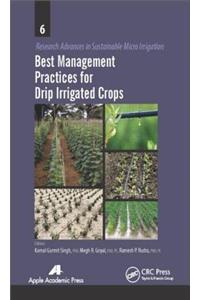 Best Management Practices for Drip Irrigated Crops