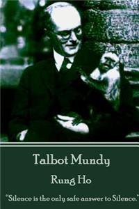 Talbot Mundy - Rung Ho