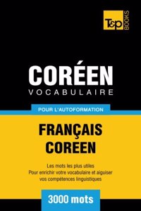 Vocabulaire Français-Coréen pour l'autoformation - 3000 mots