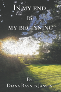 In My End is My Beginning