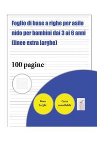 Foglio di base a righe per asilo nido per bambini dai 3 ai 6 anni (linee extra larghe)