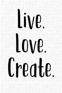 Live Love Create