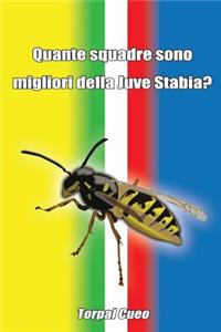 Quante Squadre Sono Migliori Della Juve Stabia?