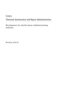 Development of a Shuttle Plume Radiation Heating Indicator