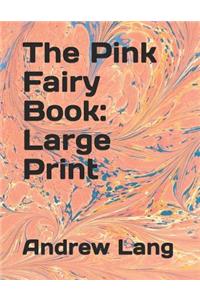 The Pink Fairy Book: Large Print