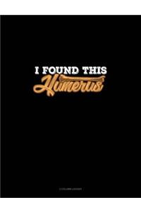 I Found This Humerus