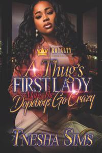 A Thug's First Lady Makes the Dopeboys Go Crazy