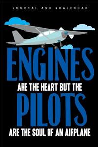 Engines Are the Heart But the Pilots Are the Soul of an Airplane