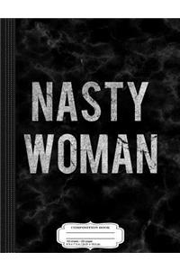 Vintage Nasty Woman Composition Notebook: College Ruled 93/4 X 71/2 100 Sheets 200 Pages for Writing