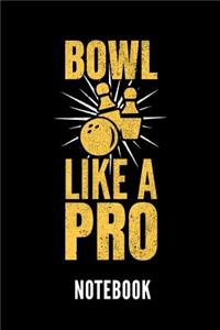 Bowl Like a Pro Notebook