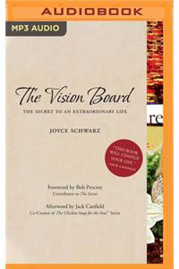 The Vision Board: The Secret to an Extraordinary Life