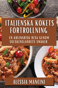 Italienska Kökets Förtrollning