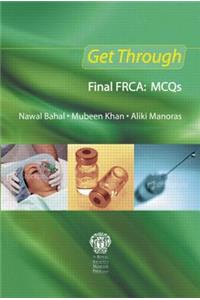 Get Through Final Frca: McQs