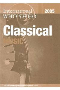 International Who's Who in Classical Music 2005