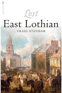 Lost East Lothian