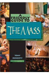 Friendly Guide to the Mass