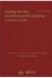 Leading the Way to Assessment for Learning: A Practical Guide