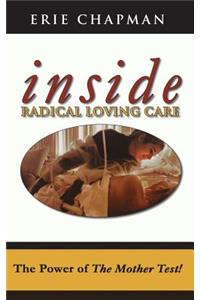 Inside Radical Loving Care