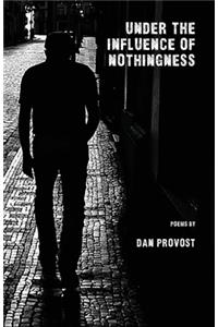 Under the Influence of Nothingness