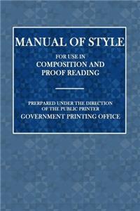 Manual of Style: For Use in Composition and Proof Reading