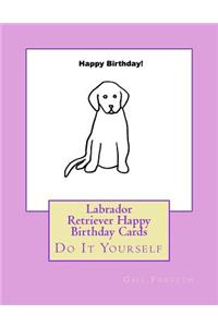 Labrador Retriever Happy Birthday Cards