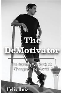 The DeMotivator