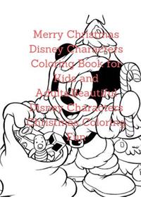 Merry Christmas Disney Characters Coloring Book for Kids and Adults: Beautiful Disney Characters Christmas Coloring Fun