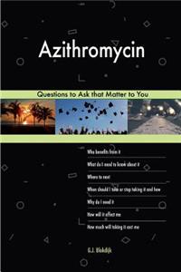 Azithromycin 603 Questions to Ask that Matter to You