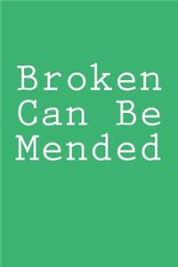 Broken Can Be Mended