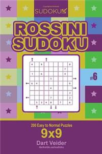 Rossini Sudoku - 200 Easy to Normal Puzzles 9x9 (Volume 6)