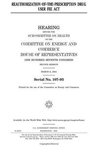Reauthorization of the Prescription Drug User Fee ACT