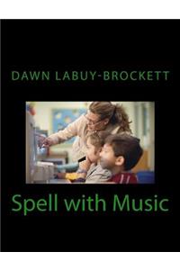 Spell with Music