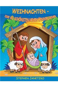 Weihnachten - Die 60 schönsten neuen Kinderlieder