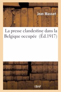 La Presse Clandestine Dans La Belgique Occupée