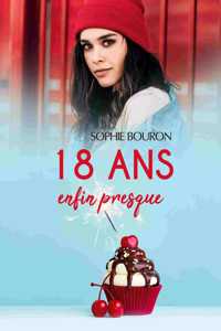 18 ans, enfin presque