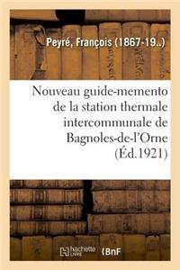 Nouveau Guide-Memento de la Station Thermale Intercommunale de Bagnoles-De-l'Orne