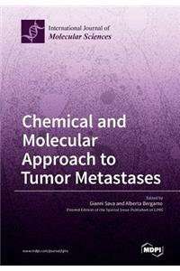 Chemical and Molecular Approach to Tumor Metastases