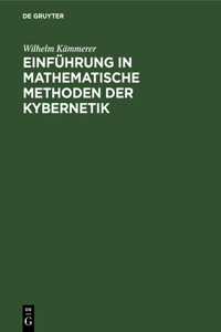 Einführung in Mathematische Methoden Der Kybernetik