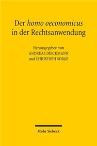 Der Homo Oeconomicus in Der Rechtsanwendung