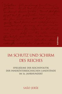 Im Schutz Und Schirm Des Reiches