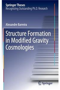 Structure Formation in Modified Gravity Cosmologies