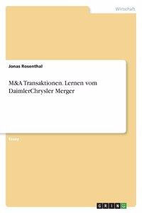 M&A Transaktionen. Lernen vom DaimlerChrysler Merger