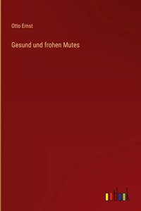 Gesund und frohen Mutes