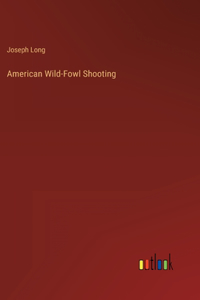 American Wild-Fowl Shooting